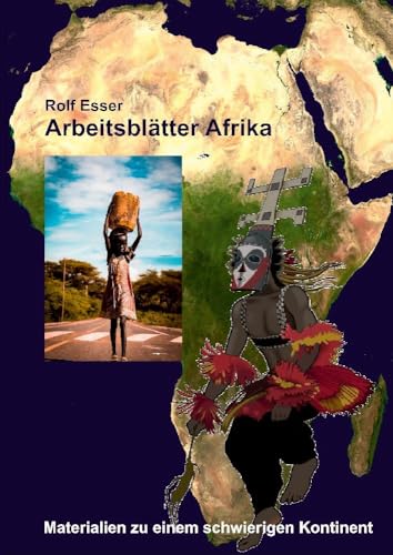 Arbeitsblätter Afrika: Materialien zu einem schwierigen Kontinent von tredition