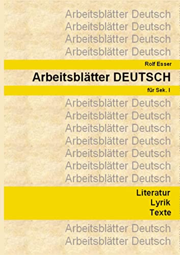 Arbeitsblätter DEUTSCH: Materialien für den Deutschunterricht der Sek. I von tredition