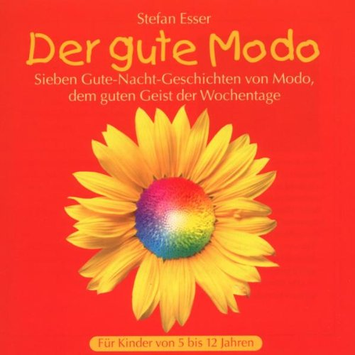 Der gute Modo: Sieben Gute-Nacht-Geschichten von Modo, dem guten Geist der Wochentage