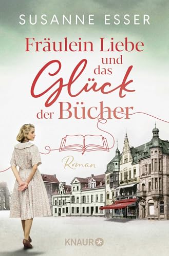 Fräulein Liebe und das Glück der Bücher: Roman von Droemer Knaur*