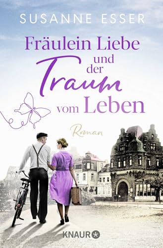 Fräulein Liebe und der Traum vom Leben: Roman von Droemer Knaur*