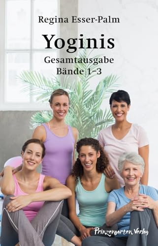 Yoginis: Gesamtausgabe Bände 1–3 Yoginis: Gesamtausgabe Bände 1–3 von Lippe