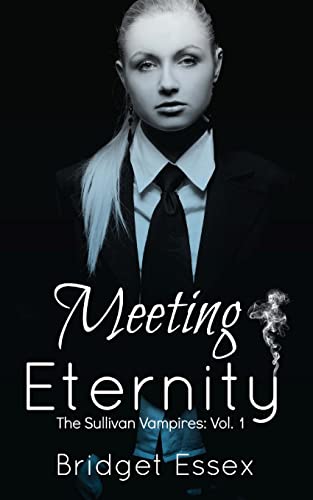Meeting Eternity (The Sullivan Vampires, Volume 1: Books 1-3) von CREATESPACE