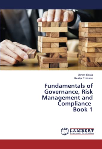 Fundamentals of Governance, Risk Management and Compliance Book 1: DE von LAP LAMBERT Academic Publishing