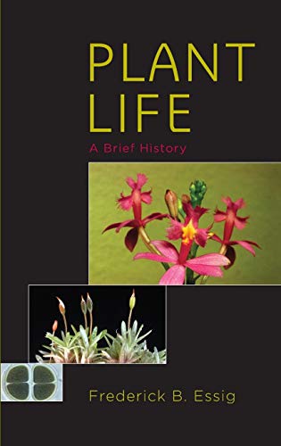 Plant Life: A Brief History Plant Life: A Brief History