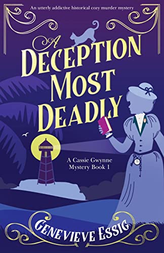 A Deception Most Deadly: An utterly addictive historical cozy murder mystery (A Cassie Gwynne Mystery, Band 1)