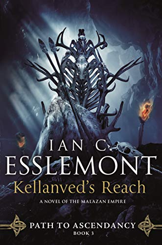Kellanved's Reach: Path to Ascendancy, Book 3 (a Novel of the Malazan Empire) (Path to Ascendancy, 3, Band 3)