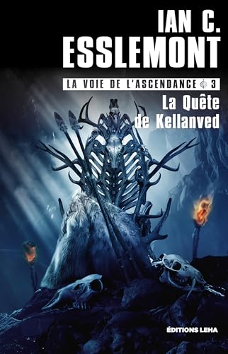 La quête de Kellanved: La voie de l ascendance T3 von LEHA