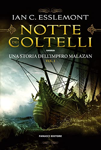Notte dei coltelli. Una storia dell'impero Malazan (Vol. 1)
