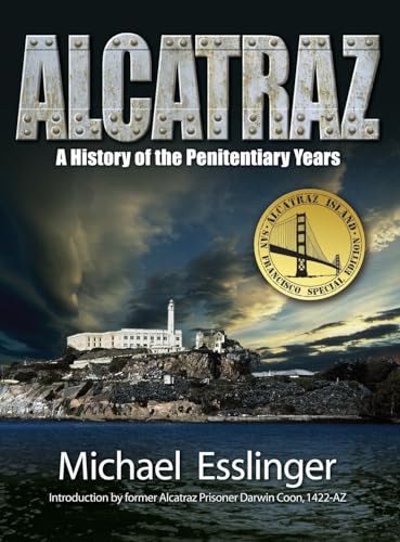 Alcatraz: A History of the Penitentiary Years von Parlux
