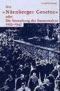 Die "Nürnberger Gesetze" oder Die Verwaltung des Rassenwahns 1933-1945: Habil.-Schr.