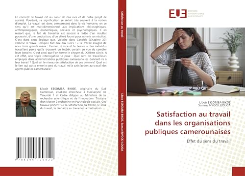 Satisfaction au travail dans les organisations publiques camerounaises: Effet du sens du travail von Éditions universitaires européennes