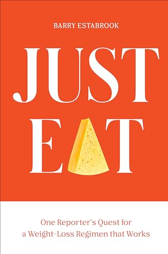 Just Eat: One Reporter's Quest for a Weight-Loss Regimen that Works von Ten Speed Press