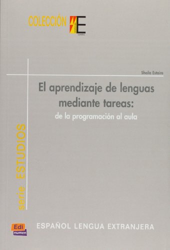 Aprendizaje de lenguas mediante tareas: de la Programación Al Aula (Estudios y recursos) von EDINUMEN