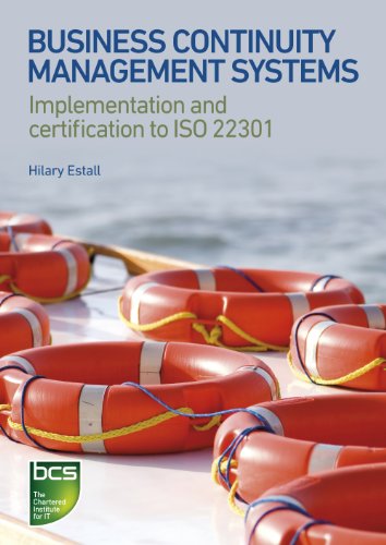 Business Continuity Management Systems: Implementation and certification to ISO 22301