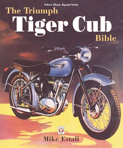 The Triumph Tiger Cub Bible (Bible (Wiley)) von Veloce Publishing