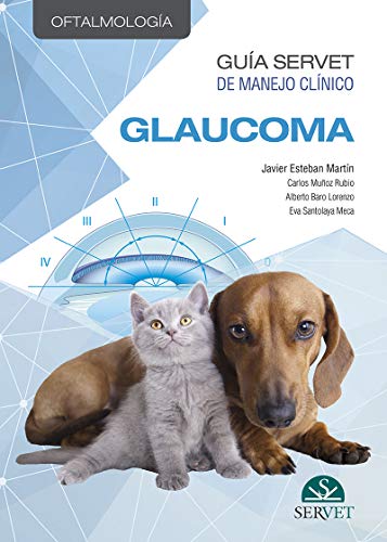Guía Servet de manejo clínico: Oftalmología. Glaucoma von Editorial Servet