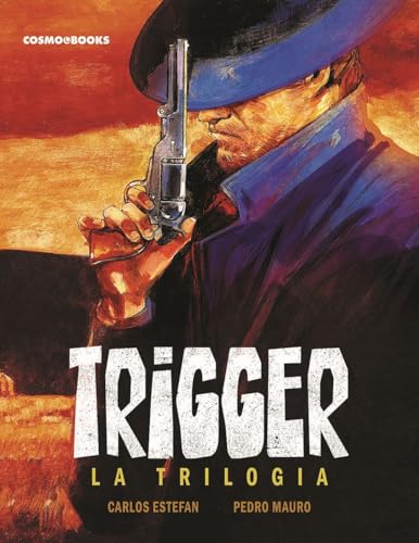 Trigger. La trilogia (Cosmo books) von Editoriale Cosmo