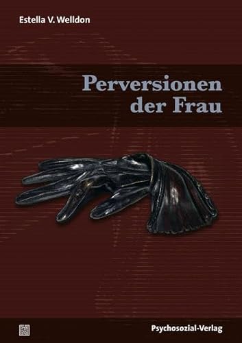 Perversionen der Frau (Beiträge zur Sexualforschung)