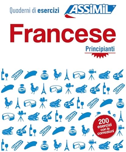 Francese. Quaderno di esercizi. Principianti. Ediz. bilingue: Principianti/Intermedi (Quaderni) Francese. Quaderno di esercizi. Principianti. Ediz. bilingue: Principianti/Intermedi (Quaderni)