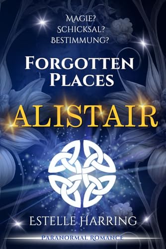 Forgotten Places: Alistair (Band 1)
