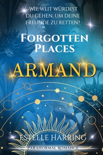 Forgotten Places: Armand: (Band 5) von CreateSpace Independent Publishing Platform
