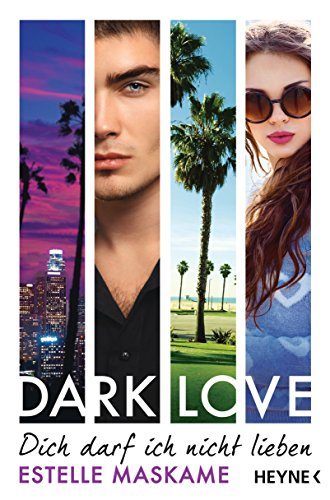 DARK LOVE - Dich darf ich nicht lieben: Roman (Dark-Love-Serie, Band 1) von HEYNE