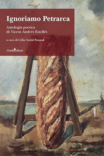 Ignoriamo Petrarca. Ediz. italiana e catalana von Guida