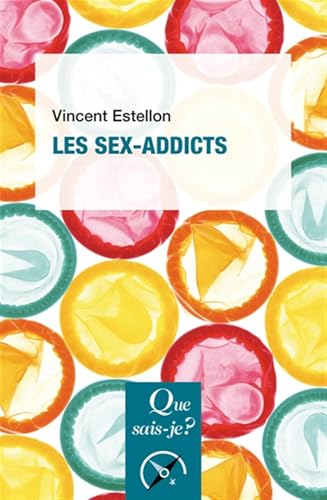 Les Sex-addicts von QUE SAIS JE