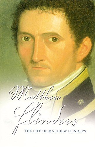 The Life of Matthew Flinders von Allen & Unwin Pty LTD