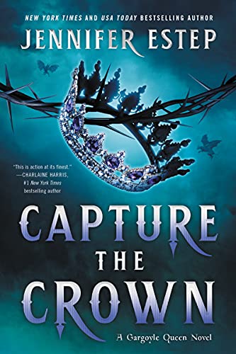 Capture the Crown (A Gargoyle Queen Novel, Band 4)