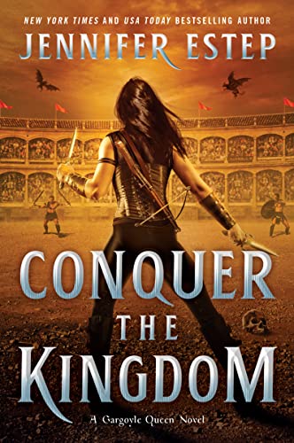 Conquer the Kingdom: A Novel (A Gargoyle Queen Novel, 3, Band 3) von Harper Voyager