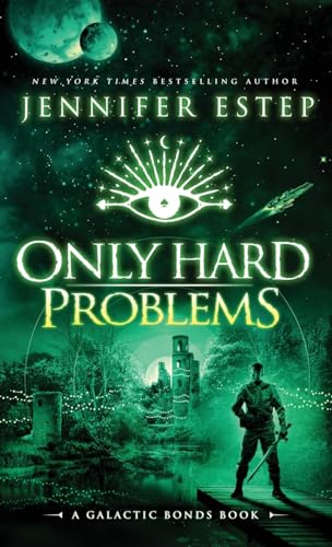Only Hard Problems: A Galactic Bonds book Only Hard Problems: A Galactic Bonds book von Jennifer Estep