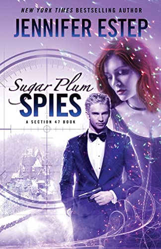Sugar Plum Spies: A Section 47 book von Jennifer Estep