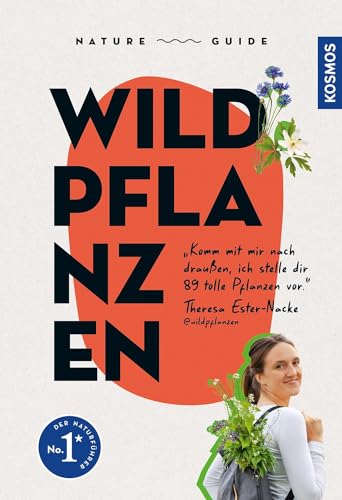 Nature Guide Wildpflanzen: Komm mit mir nach draußen, ich stelle dir 89 tolle Pflanzen vor. Theresa Ester-Nacke @wildpflanzen Nature Guide Wildpflanzen: Komm mit mir nach draußen, ich stelle dir 89 tolle Pflanzen vor. Theresa Ester-Nacke @wildpflanzen