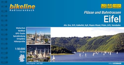 Flüsse und Bahntrassen Eifel: Ahr, Enz, Erft, Kalkeifel, Kyll, Maare-Mosel, Prüm, Urft, Vennbahn - 722 km (Bikeline Radtourenbücher)