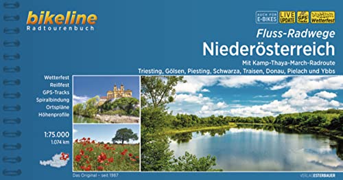 Fluss-Radwege Niederösterreich: Mit Kamp-Thaya-March-Radweg & Triesting, Gölsen, Piesting, Schwarza, Traisen, Donau, Pielach und Ybbs, 1.074 km, ... LiveUpdate (Bikeline Radtourenbücher) von Esterbauer GmbH