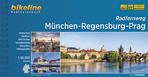 München-Regensburg-Prag Radfernweg: 1:50.000, 474 km, wetterfest/reißfest, GPS-Tracks Download, LiveUpdate (Bikeline Radtourenbücher) von Esterbauer GmbH