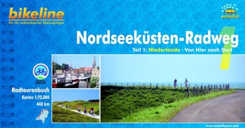 Bikeline Radtourenbuch, Nordseeküsten-Radweg Teil 1: Niederlande. Von Rotterdam nach Leer, wetterfest/reißfest Bikeline Radtourenbuch, Nordseeküsten-Radweg Teil 1: Niederlande. Von Rotterdam nach Leer, wetterfest/reißfest