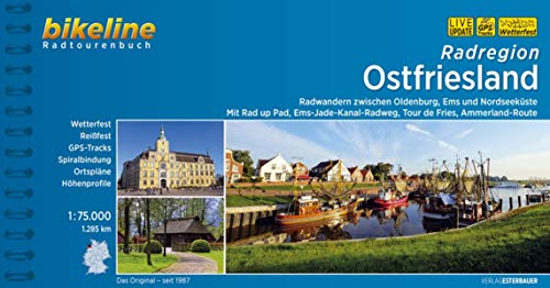 Bikeline Radtourenbuch, Radatlas Ost Friesland: Zwischen Oldenburg, Ems und Nordseeküste. Ein original bikeline-Radtourenbuch, wetterfest/reißfest