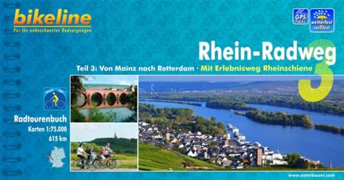 Bikeline Radtourenbuch, Rhein-Radweg Teil 3. Von Mainz nach Rotterdam. Mit Erlebnisweg Rheinschiene, wetterfest/reißfest Bikeline Radtourenbuch, Rhein-Radweg Teil 3. Von Mainz nach Rotterdam. Mit Erlebnisweg Rheinschiene, wetterfest/reißfest
