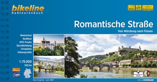 Bikeline Radtourenbuch: Romantische Straße: Von Würzburg nach Füssen. 1:75.000, GPS-Tracks Download: Von Würzburg nach Füssen. 503 km. Wetterfest, ... Höhenprofile. (Bikeline Radtourenbücher)