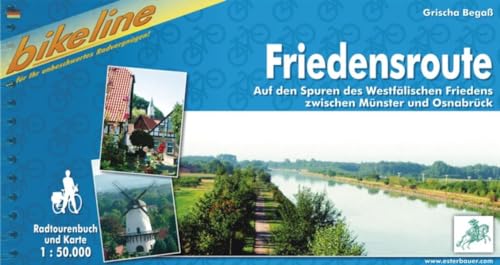 Friedensroute (Westfälischer Friedens): Auf den Spuren des Westfälischen Friedens zwischen Münster und Osnabrück (Radtourenbücher)