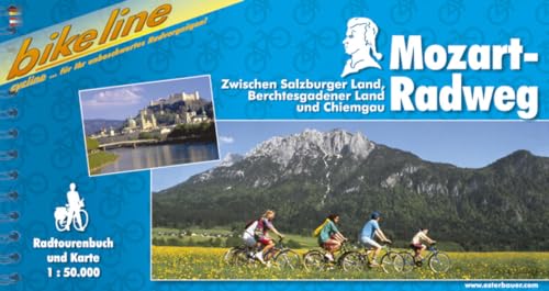 Mozart-Radweg: Zwischen Salzburger Land, Berchtesgadener Land und Chiemgau (Bikeline Radtourenbücher)