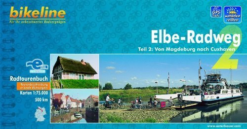 bikeline Radtourenbuch: Elbe-Radweg Teil 2: Von Magdeburg nach Cuxhaven, wetterfest/reißfest