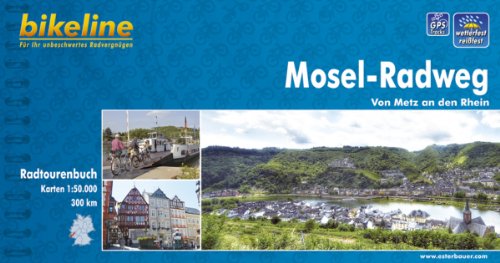 bikeline Radtourenbuch: Mosel Radweg. Von Metz an den Rhein, wetterfest/reißfest