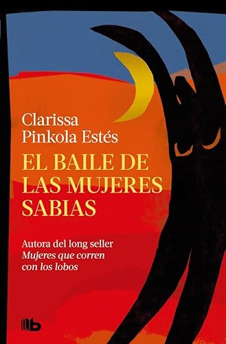 El baile de las mujeres sabias (Ficción) von B de Bolsillo