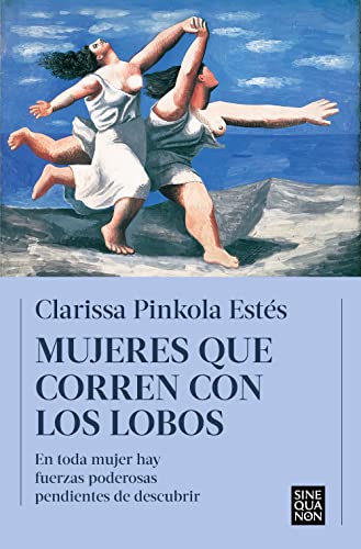 Mujeres que corren con los lobos (Sine Qua Non)