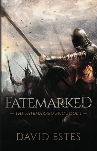 Fatemarked (The Fatemarked Epic, Band 1)