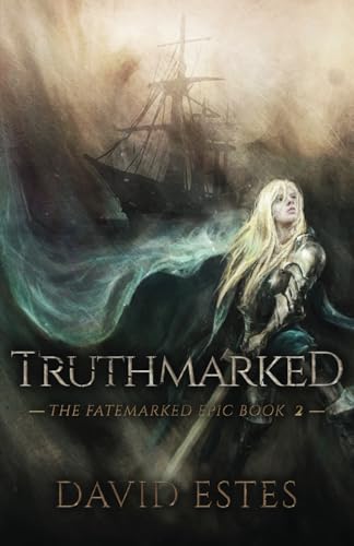Truthmarked (The Fatemarked Epic, Band 2)